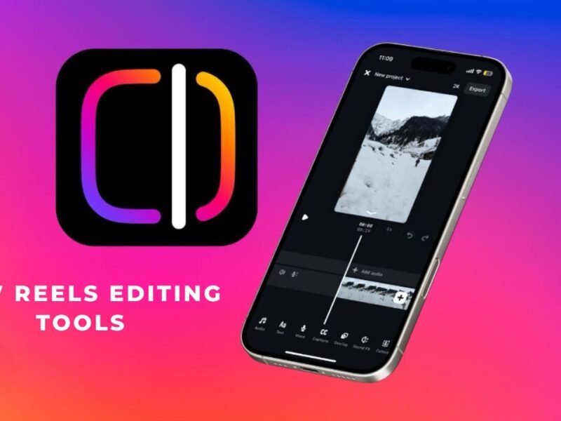 New Reels Editing Tools